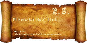 Mikeszka Bálint névjegykártya
